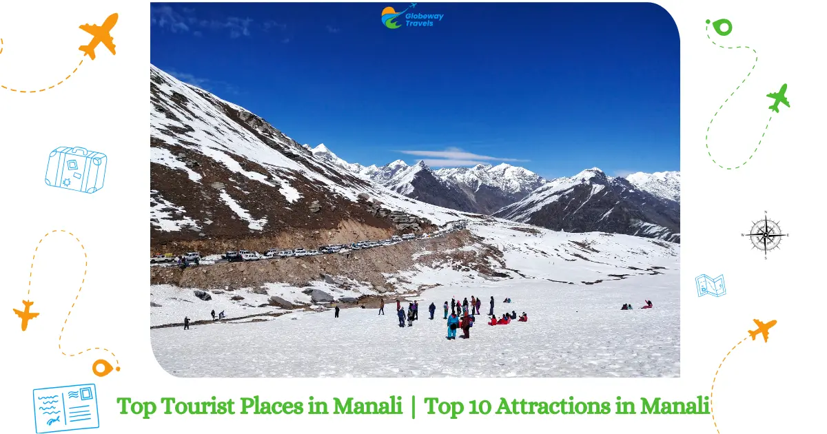 Top Tourist Places in Manali