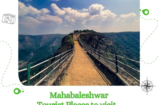 Mahabaleshwar Tourist Places to visit - Best Hill Station in Maharashtra