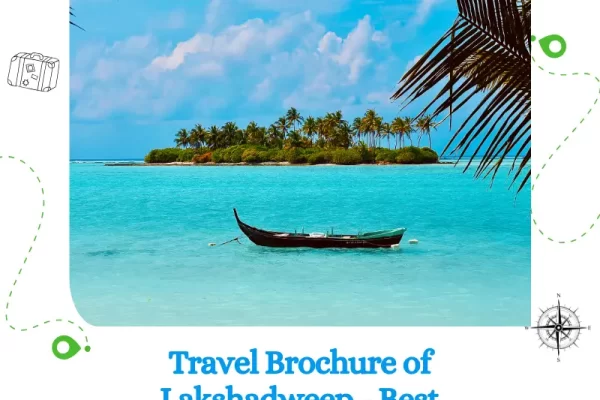 Travel Brochure of Lakshadweep - Best Time to Visit Lakshadweep in 2024